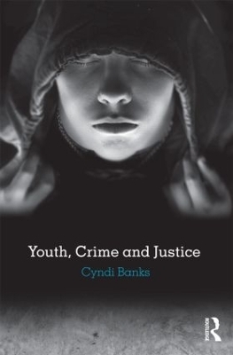 Youth, Crime and Justice - Cyndi Banks