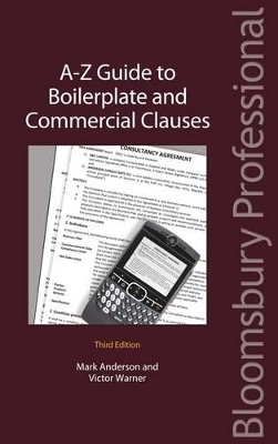 A-Z Guide to Boilerplate and Commercial Clauses - Mark Anderson, Victor Warner