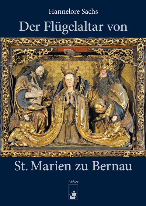 Der Flügelaltar von St. Marien zu Bernau - Hannelore Sachs