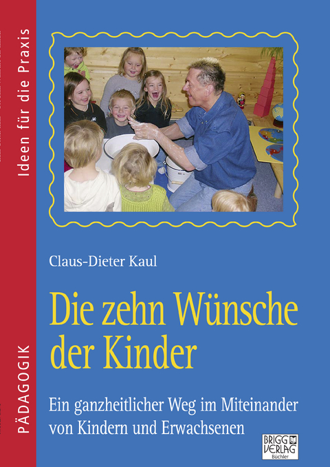 Die zehn Wünsche der Kinder - Claus-Dieter Kaul