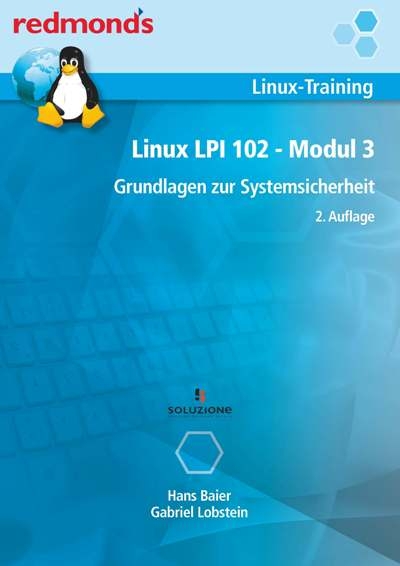 LINUX LPI 102 MODUL 3 - Hans Baier, Gabriel Lobstein