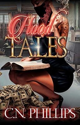 Hood Tales, Volume 1 - C. N. Phillips