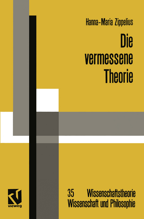 Die vermessene Theorie - Hanna-Maria Zippelius