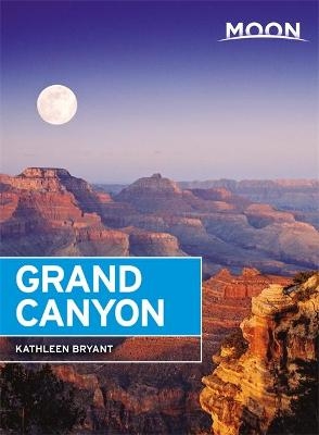 Moon Grand Canyon (Seventh Edition) - Kathleen Bryant