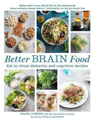 Better Brain Food - Ngaire Hobbins, Michelle Crawford