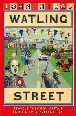 Watling Street - John Higgs