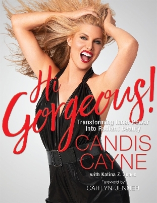 Hi Gorgeous! - Candis Cayne, Katina Z. Jones