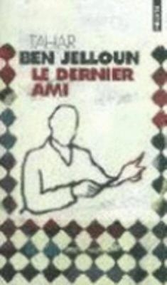 Le dernier ami - Tahar Ben Jelloun