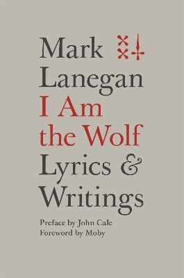 I Am the Wolf - Mark Lanegan