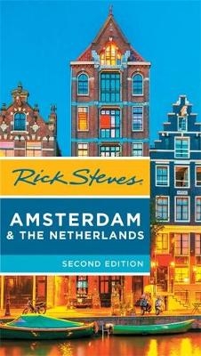 Rick Steves Amsterdam & the Netherlands, 2nd Edition - Rick Steves, Gene Openshaw