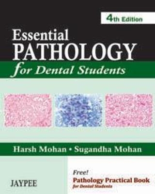 Essential Pathology  For Dental Students - Harsh Mohan, Sugandha Mohan