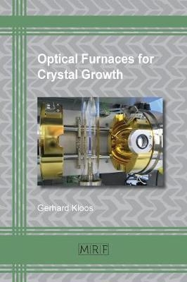 Optical Furnaces for Crystal Growth - Kloos Gerhard