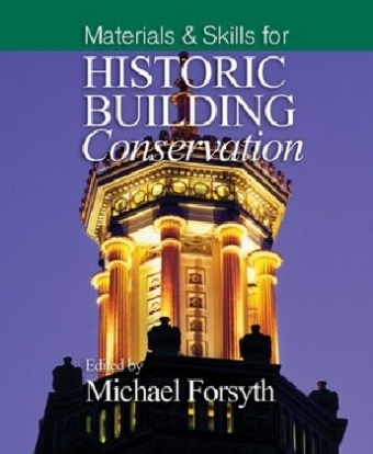 Materials and Skills for Historic Building Conservation - 