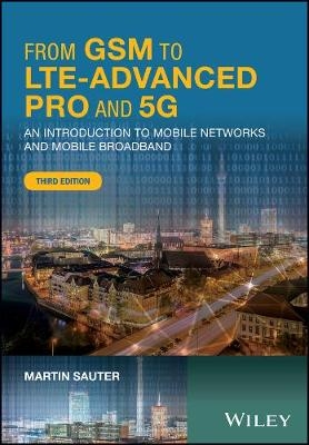 From GSM to LTE–Advanced Pro and 5G - Martin Sauter