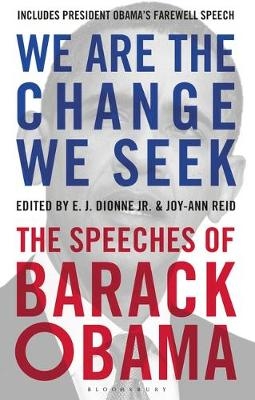 We Are the Change We Seek - E.J. Dionne Jr.  Jr., Joy-Ann Reid