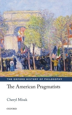 The American Pragmatists - Cheryl Misak