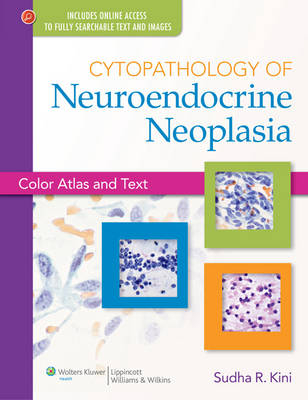 Cytopathology of Neuroendocrine Neoplasia - Sudha R. Kini