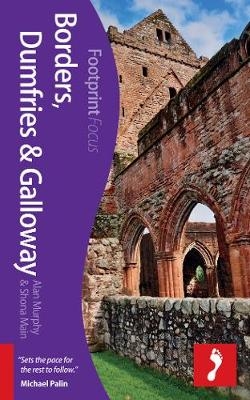 Borders, Dumfries & Galloway Footprint Focus Guide - Alan Murphy