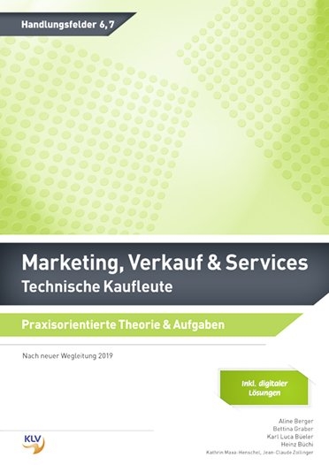 Marketing, Verkauf & Services - Technische Kaufleute - Aline Berger, Bettina Graber, Karl Luca Büeler, Heinz Büchi, Kathrin Maxa-Henschel, Jean-Claude Zollinger