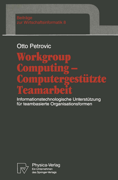 Workgroup Computing — Computergestützte Teamarbeit - Otto Petrovic