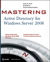 Mastering Active Directory for Windows Server 2008 - John A. Price, Brad Price, Scott Fenstermacher