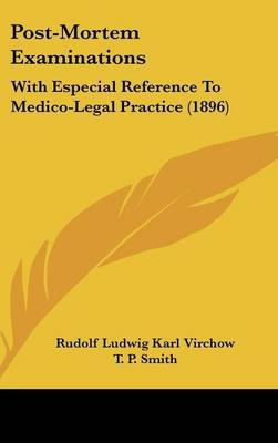 Post-Mortem Examinations - Rudolf Ludwig Karl Virchow