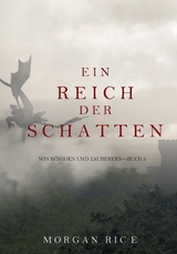 Ein Reich der Schatten (Von Königen und Zauberern - Buch 5) -  Morgan Rice