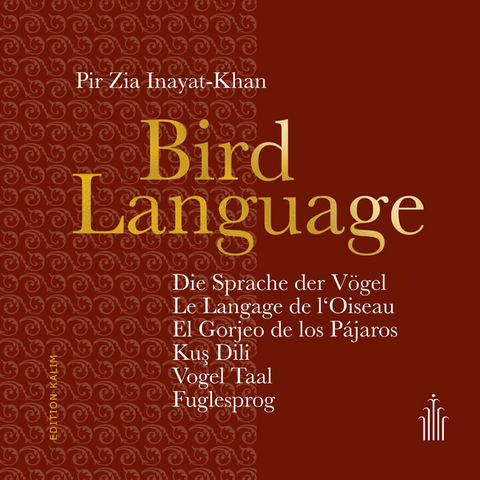 Bird Language – Die Sprache der Vögel – Aphorisms in 7 Languages - Pir Zia Inayat Khan