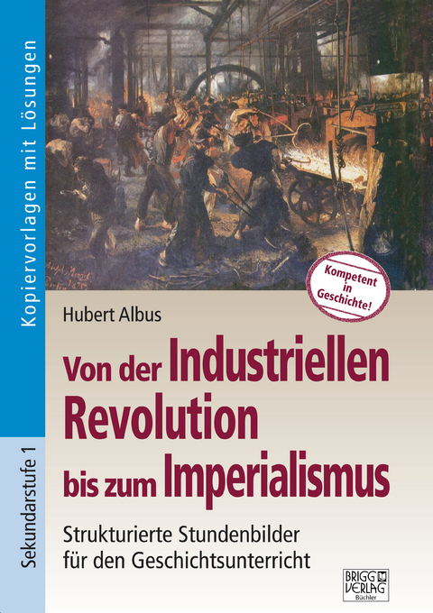 Von der Industriellen Revolution bis zum Imperialismus - Hubert Albus