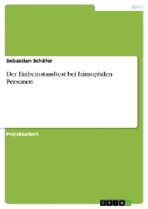 Der Einbeinstandtest bei hÃ¤mophilen Personen - Sebastian SchÃ¤fer