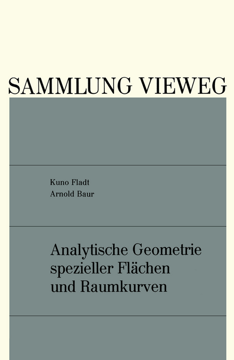 Analytische Geometrie spezieller Flächen und Raumkurven - Kuno Fladt