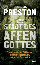 Die Stadt des Affengottes - Douglas Preston