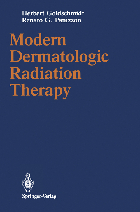 Modern Dermatologic Radiation Therapy - Herbert Goldschmidt, Renato G. Panizzon