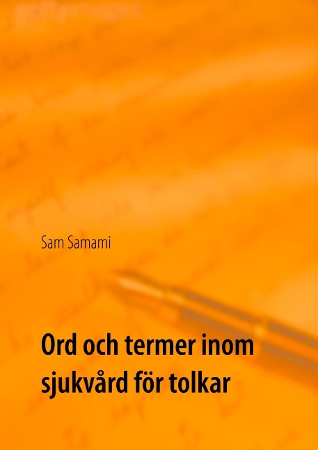 Ord och termer inom sjukvård för tolkar - Sam Samami