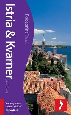 Istria & Kvarner Footprint Focus Guide - Jane Foster