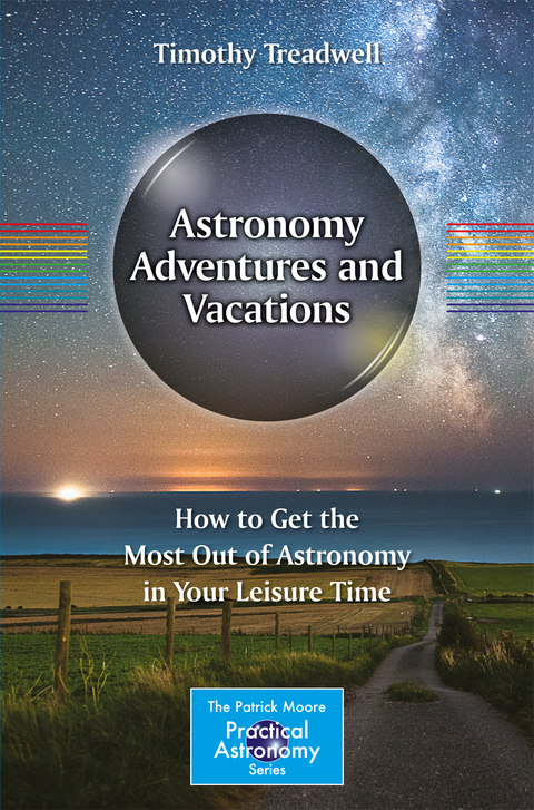 Astronomy Adventures and Vacations - Timothy Treadwell