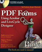 PDF Forms Using Acrobat and LiveCycle Designer Bible - Ted Padova, Angie Okamoto