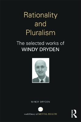 Rationality and Pluralism - Windy Dryden