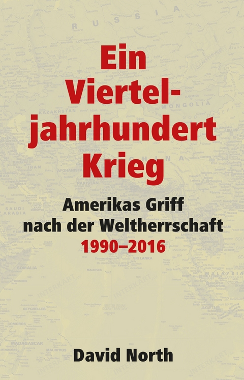 Ein Vierteljahrhundert Krieg - David North