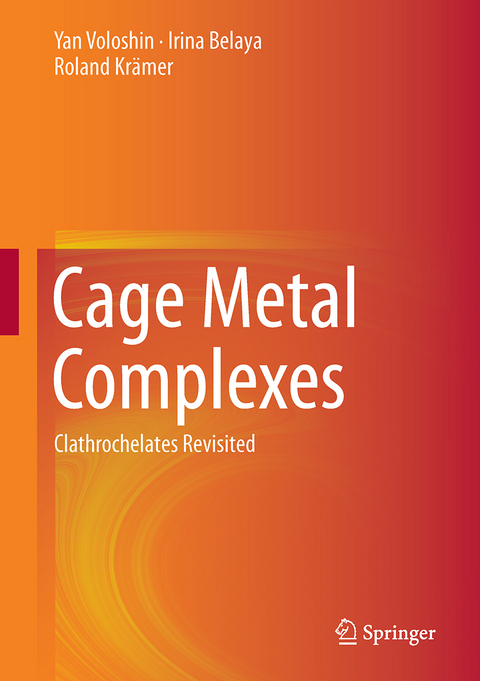 Cage Metal Complexes - Yan Voloshin, Irina Belaya, Roland Krämer