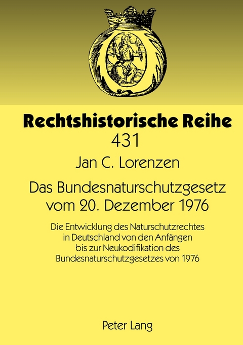 Das Bundesnaturschutzgesetz vom 20. Dezember 1976 - Jan Christian Lorenzen