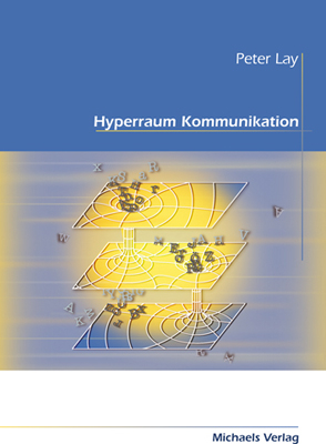 Hyperraum Kommunikation - Peter Lay