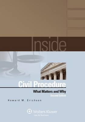 Inside Civil Procedure -  Erichson, Howard M Erichson