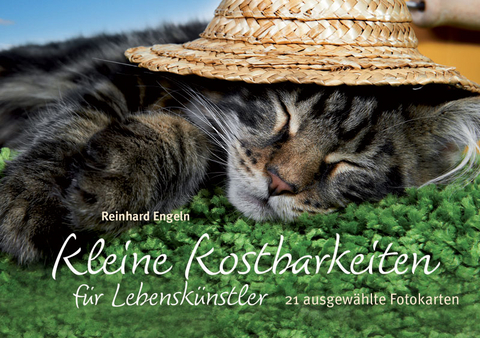 Kleine Kostbarkeiten für Lebenskünstler - Reinhard Engeln