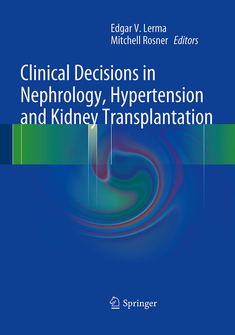 Clinical Decisions in Nephrology, Hypertension and Kidney Transplantation - 