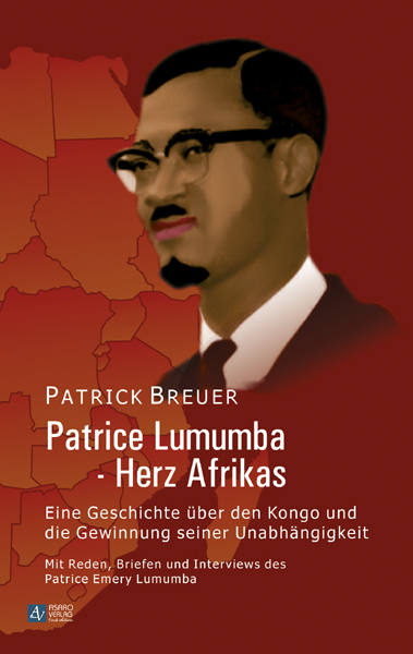 Patrice Lumumba - Herz Afrikas - Patrick Breuer