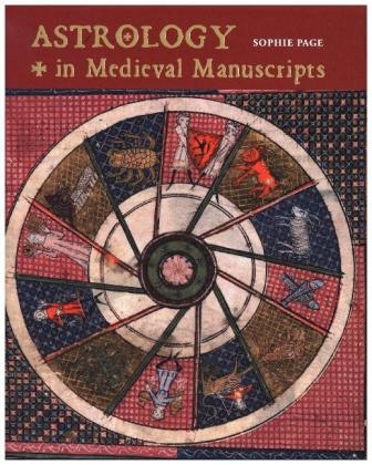 Astrology in Medieval Manuscripts - Sophie Page