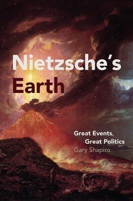 Nietzsche's Earth - Gary Shapiro