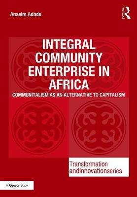 Integral Community Enterprise in Africa - Anselm Adodo