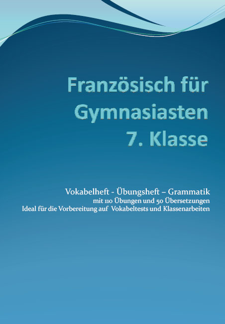 Französisch für Gymnasiasten - 7. Klasse - Dzevad Brahovic